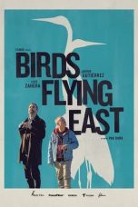 Film Birds Flying East (2024) Sub Indonesia