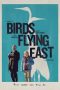 Film Birds Flying East (2024) Sub Indonesia